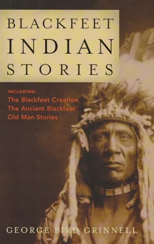 BOOKS - "Blackfeet Indian Stories" re-told by George Bird Grinnell