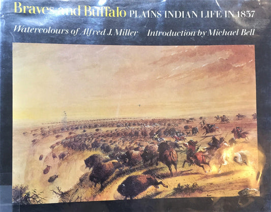 BOOKS - "Braves and Buffalo" by Alfred J. Miller