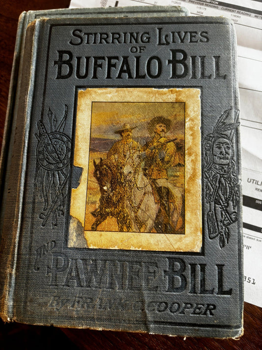 BOOKS - Stirring Lives of Buffalo Bill and Pawnee Bill - 1912 Second Edition