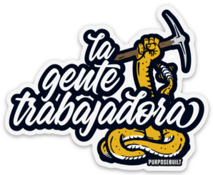 3 inch La Gente Trabajadora sticker with an axe graphic